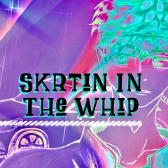 Skrtin In The Whip Prod by Pybeats