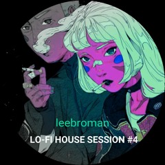 Lo - Fi House Session #4