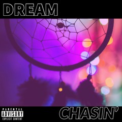 Dream Chasin’ (w/ noievaZ)