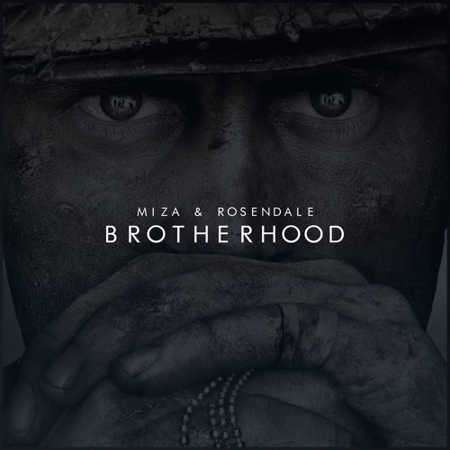 Miza & Rosendale - Brotherhood