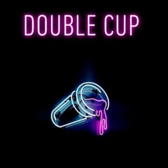 Double Cup (prod. by Contraband)