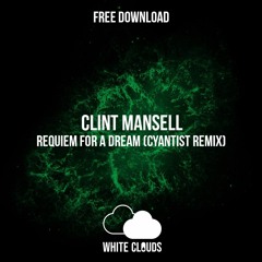 FREE DOWNLOAD : Clint Mansell - Requiem For A Dream (Cyantist Remix) [Aftertech Records]
