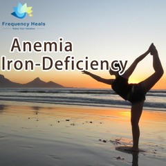 Frequency Heals - Anemia Iron - Deficiency (ETDF)