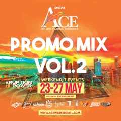 Atlanta Carnival Experience 2019(ACE Weekend) Promo Mix Vol 2) Soca Mix