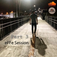 eFFe Session Part 3 - Jeffry Pheterson