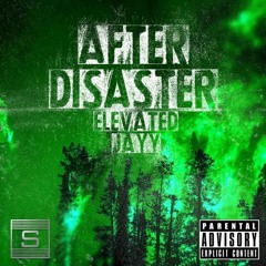 After Disaster (Elevated Jayy)