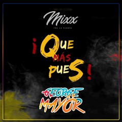 Mix - Que Mas Pues - SECH FT. VARIOS  [ " DJGeorge Mayor " ] - 2019