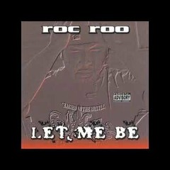 Roc Roo - Be About It