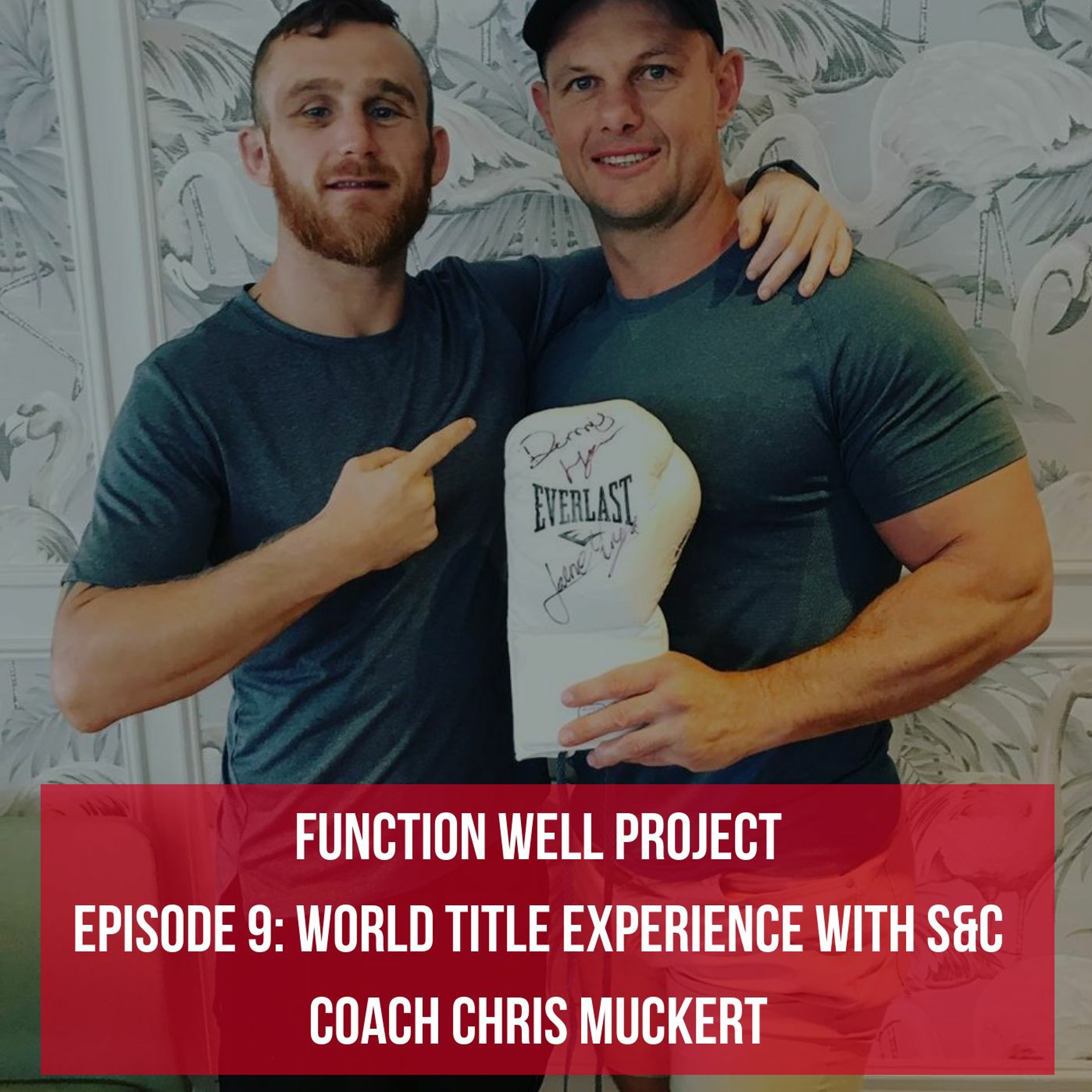 Podcast #9: World Title Experience With S&C Coach Chris Muckert episode artwork