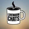 Lukewarm Chats Episode 14 Mp3