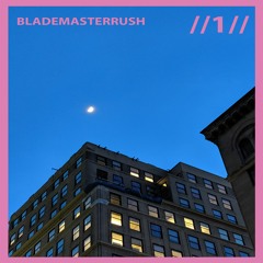 BLADEMASTERRUSH //1//