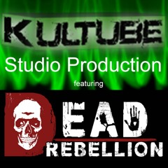 DEAD REBELLION - Under Light - Kultube Studio Rec. by D. Busch