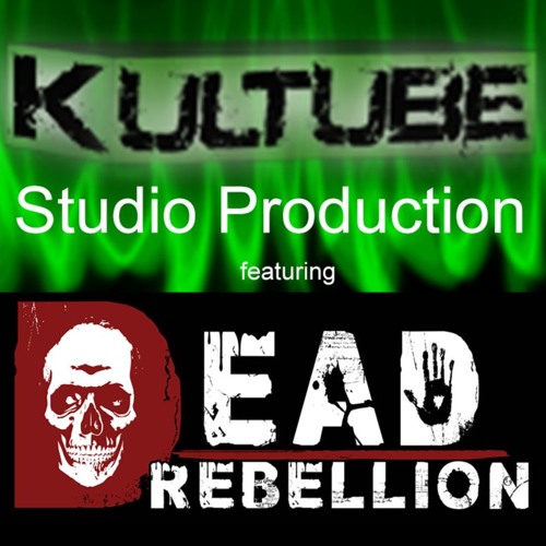 DEAD REBELLION - Under Light - Kultube Studio Rec. by D. Busch