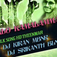 CHALO CHALO KAMALAMMA 2K19 NEW SONG(HD THEENMAR) REMIX BY DJ KIRAN MBNR N DJ SRIKANTH BLNR.mp3