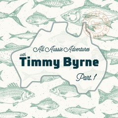 All Aussie Adventures with Timmy Byrne (Part 1) // 11th of May 2019