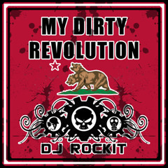 MY DIRTY REVOLUTION - A Dj ROCKIT PROMO MIX