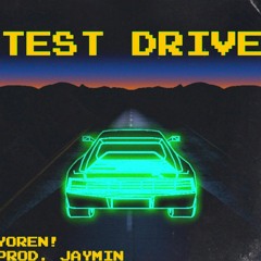 TEST DRIVE (PROD. JAYMIN)