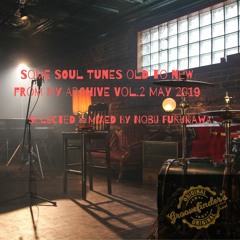 Some Soul Tunes Old To New From My Archive Vol.2 May 2019