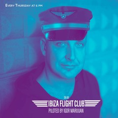 IGOR MARIJUAN - IBIZA FLIGHT CLUB - 2 MAY 19