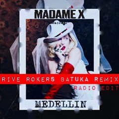 Madonna - Medellin (Rive Rokers Batuka Remix Radio Edit)