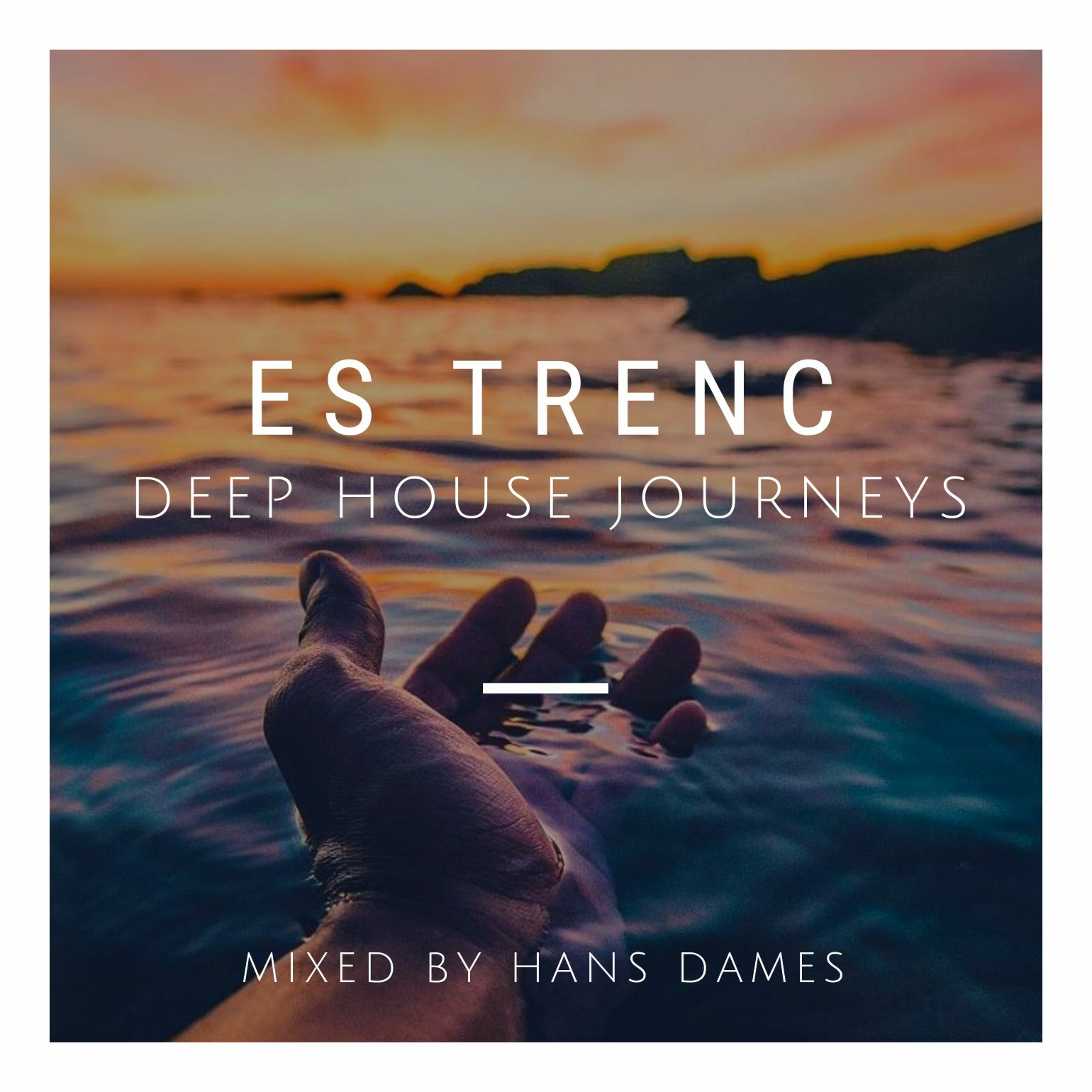 Deep House Journeys - Es Trenc (Deep house 2018 mixed by Hans Dames) episode artwork