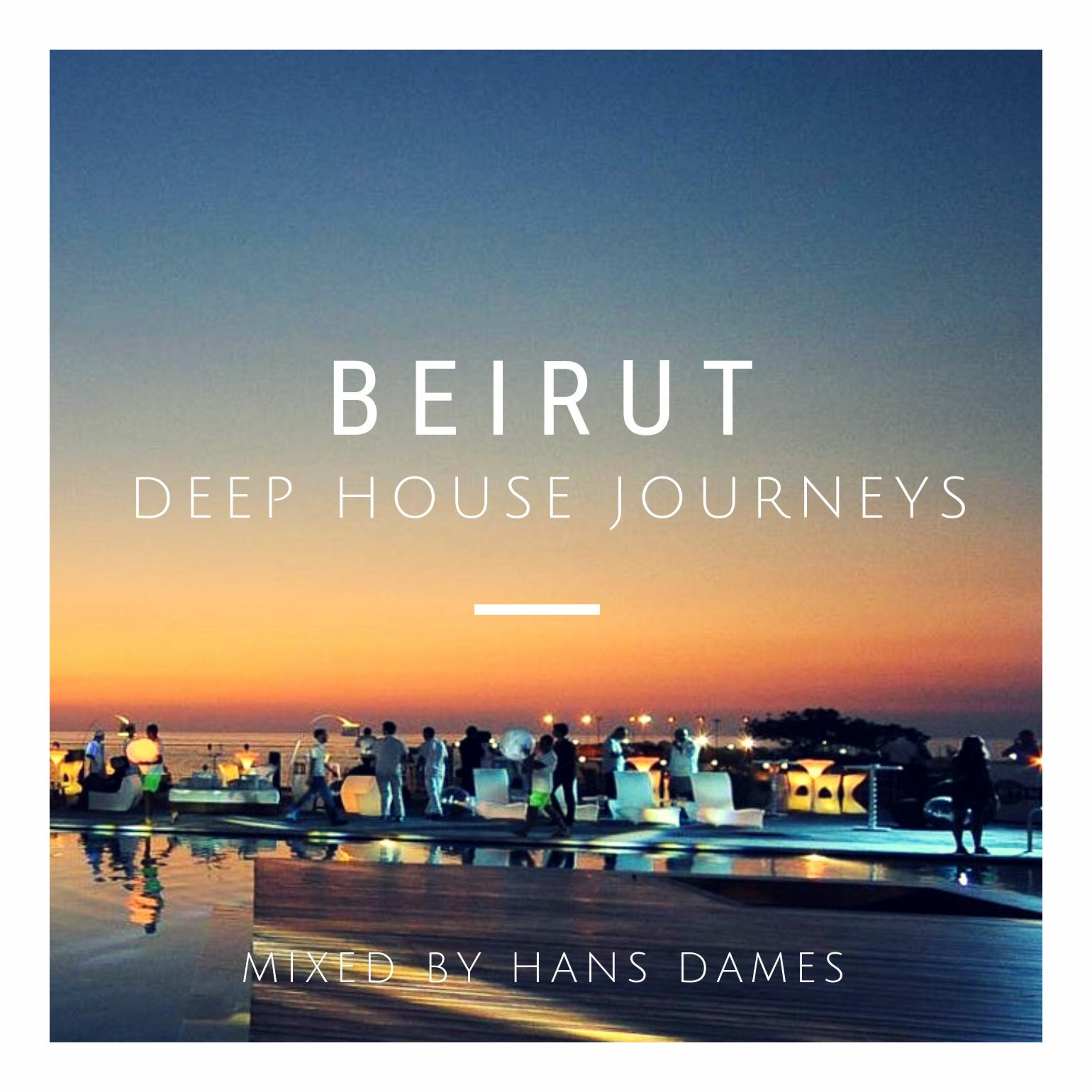Deep House Journeys - Beirut (Deep house 2019 mixed by Hans Dames) episode artwork