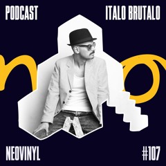 Neovinyl Podcast 107 - Italo Brutalo