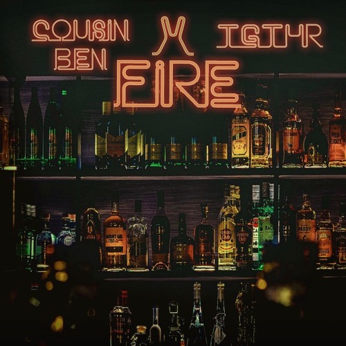 Cousin Ben (feat. TGTHR) - Fire