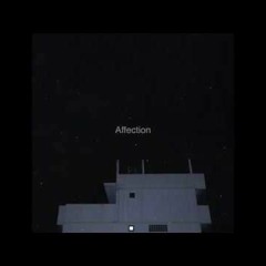 T 047 - Affection (cigarettes After Sex Cover)