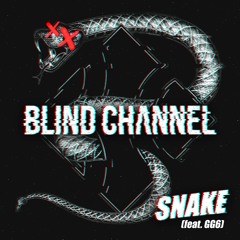 Blind Channel - Snake
