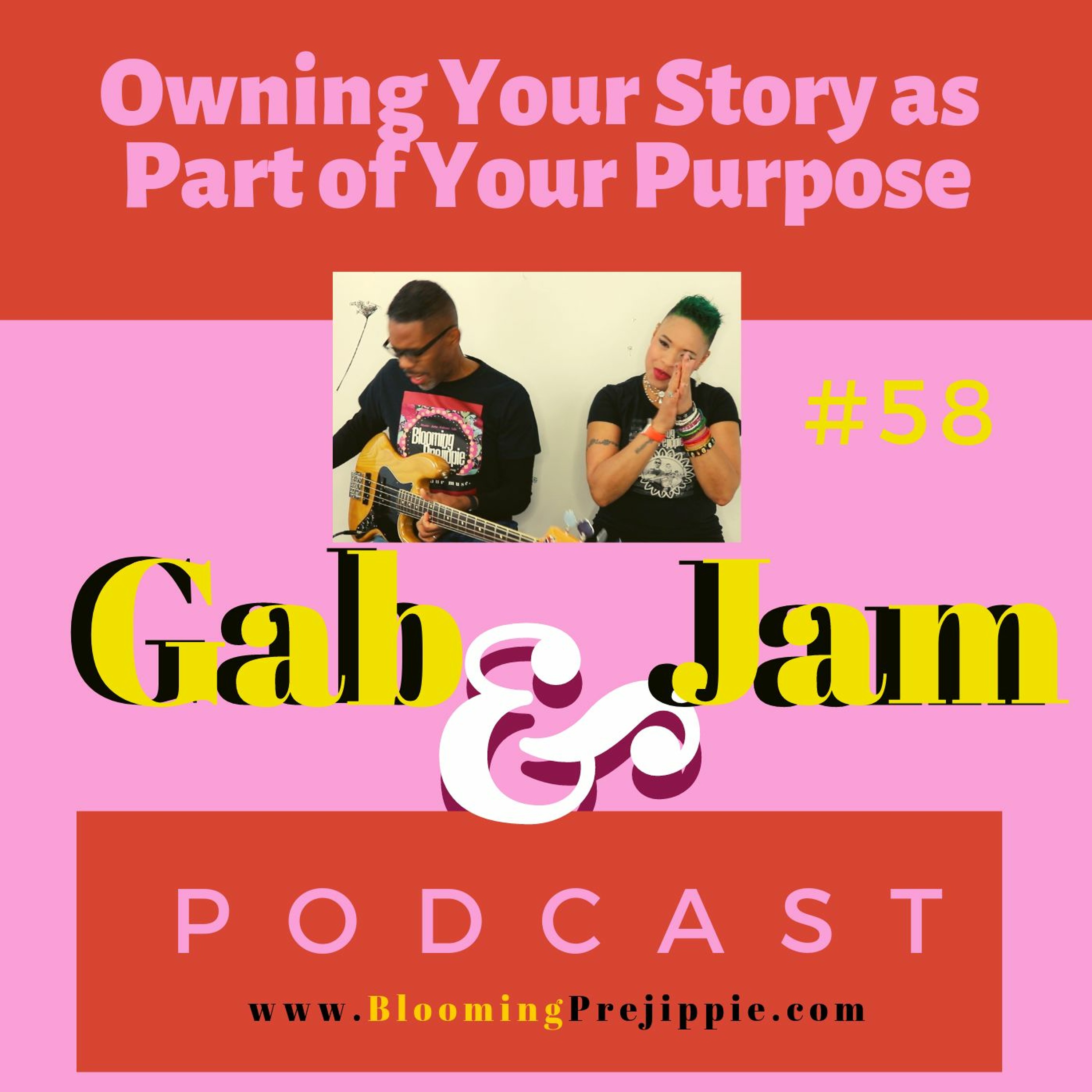 Gab And Jam Episode 58 Owning Your Story As Part Of Your Purpose episode artwork