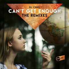 Dj Chiki - Can't get enough Jamie B remix