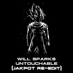 Will Sparks ft. Aimee Dalton - Untouchable (JAKPOT Re-Edit) Free D/L