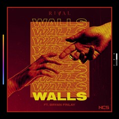 Rival - Walls (ft. Bryan Finlay)[NCS Release]