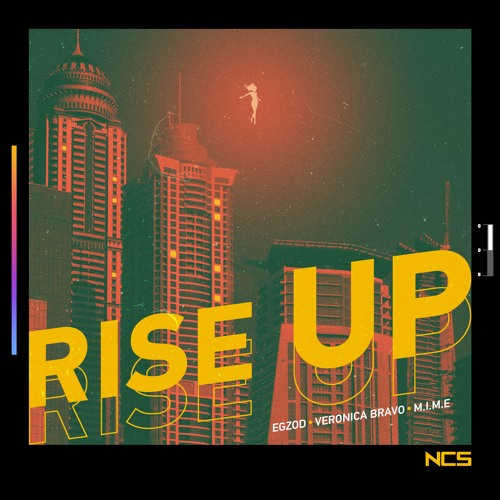 Egzod - Rise Up (ft. Veronica Bravo & M.I.M.E) [NCS Release]