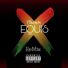 X EQuis(Remix)