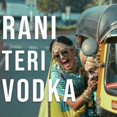 Rani Teri Vodka