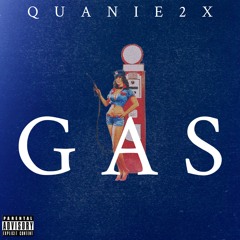 Quanie2x - Gas