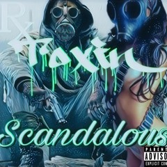 Scandolous. Feat. X Andrea Produced by Danny E.B Beats
