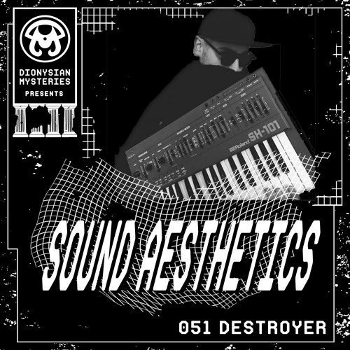 Sound Aesthetics 25: 051 Destroyer