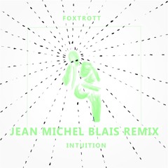 Intuition (Jean Michel Blais Remix)