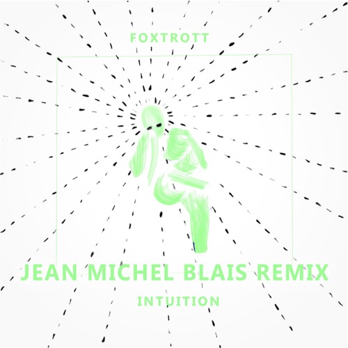 Intuition (Jean Michel Blais Remix)