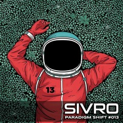 Sivro - Paradigm Shift #013