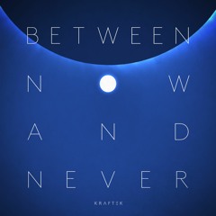 Dave Sinner – Between Now And Never
