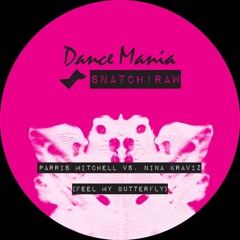 Parris Mitchell Vs. Nina Kraviz - Feel My Butterfly (Ghetto Acid Original Mix) [Snatch! Records]