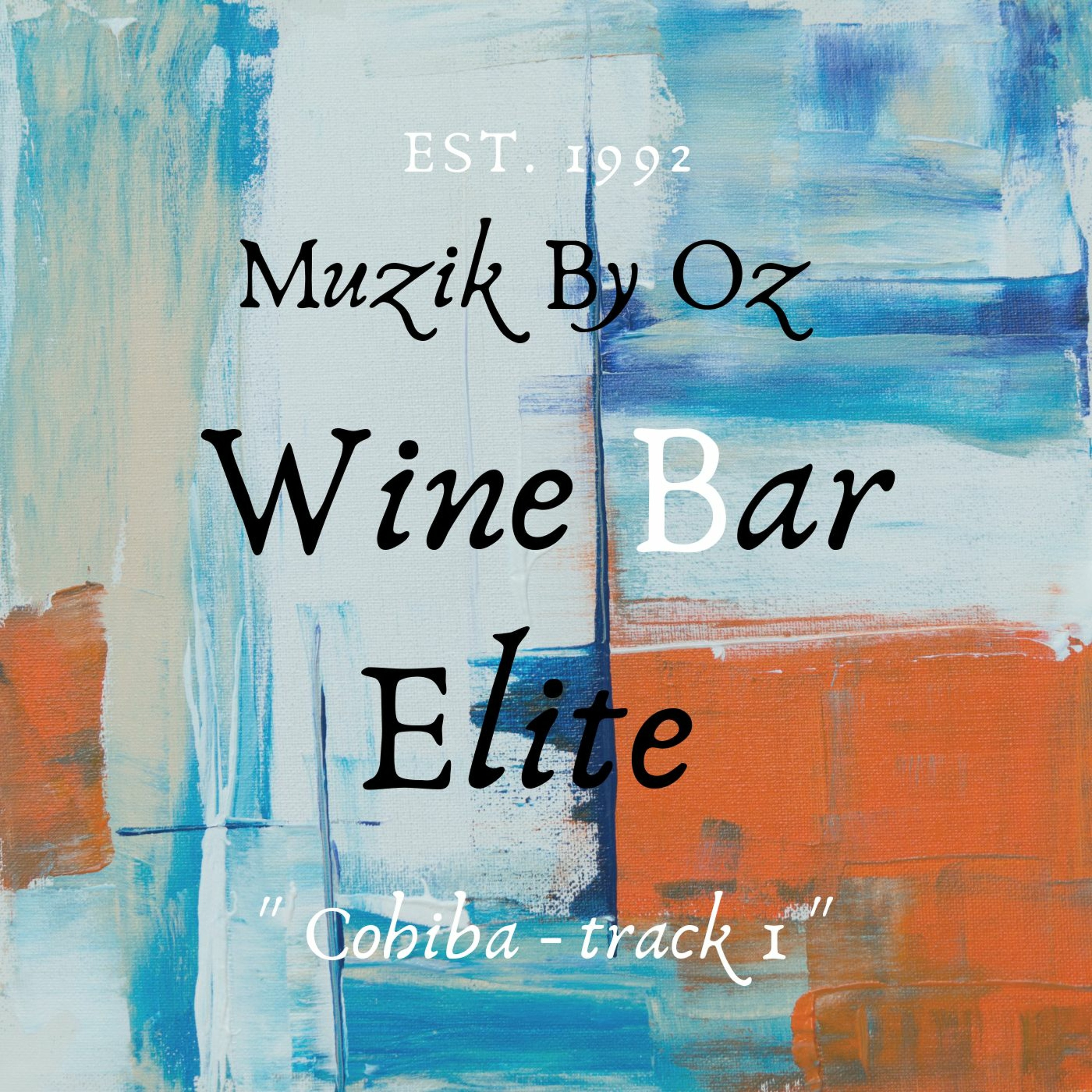Wine Bar Elite I By Oz aka Muzik By Oz