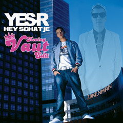 Yes-R, Soesi B - Hey Schatje (Koning Vaut Edit)