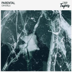 Parental - Crystals