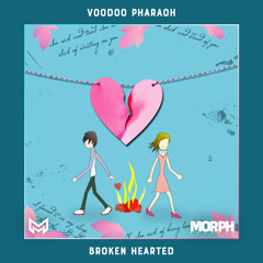 Voodoo Pharaoh - Broken Hearted | Morph Release
