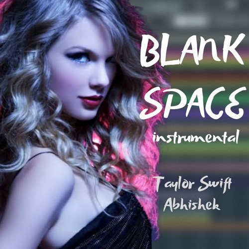 Blank Space Instrumental Taylor Swift Abhishek By